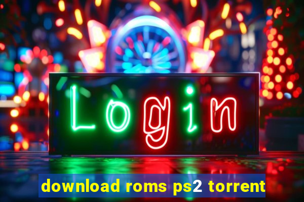 download roms ps2 torrent